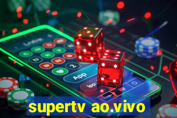 supertv ao.vivo